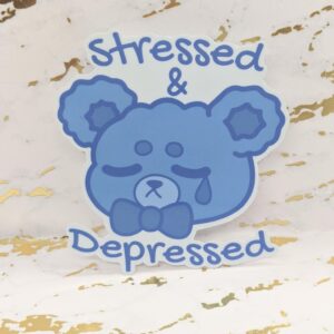 Stressed & Depressed Bear Vinyl Sticker